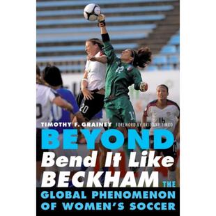 预订不退不换Beyond Bend It Like Beckham:The Global Phenomenon of Women's Soccer
