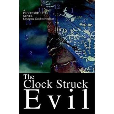 按需印刷不退不换The Clock Struck Evil:A Professor Bates Novel[9780595319510]