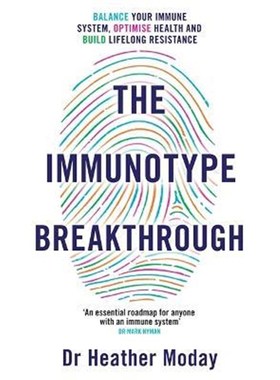 预订The Immunotype Breakthrough:Balance Your Immune System, Optimise Health and Build Lifelong Resistance