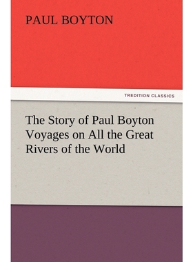 按需印刷The Story of Paul Boyton Voyages on All the Great Rivers of the World[9783847233176]