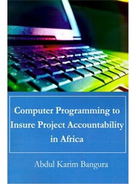 按需印刷不退不换Computer Programming to Insure Project Accountability in Africa[9780595196425]