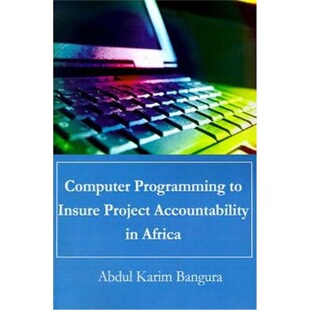 按需印刷不退不换Computer Programming to Insure Project Accountability in Africa[9780595196425]
