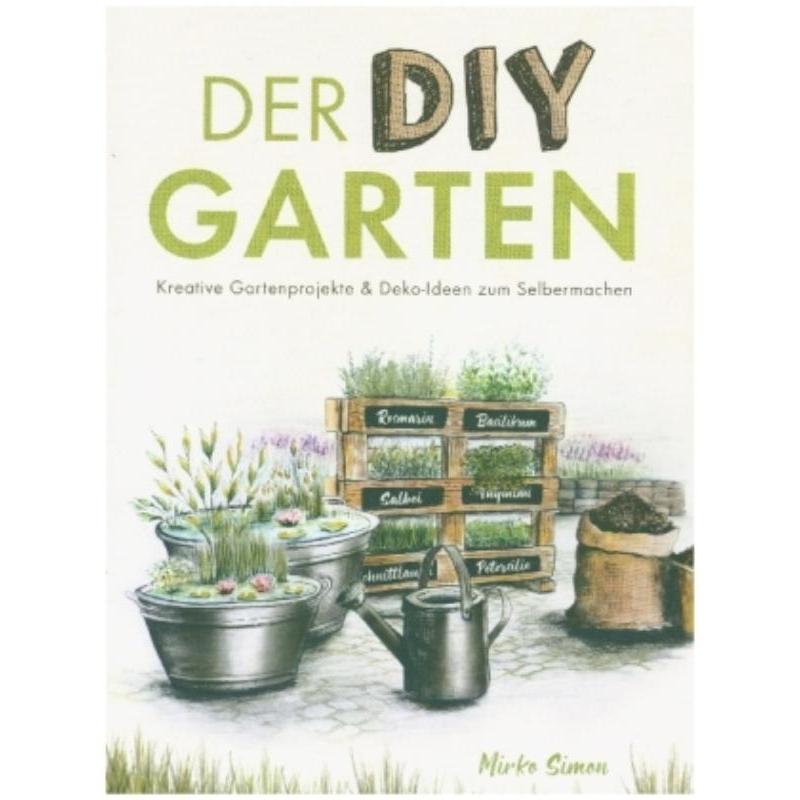 预订【德语】 Der DIY Garten - Kreative Gartenprojekte und Deko-Ideen zum Selbermachen: