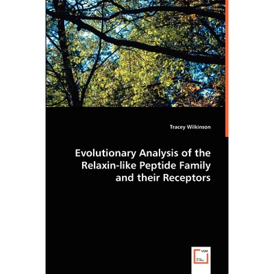 按需印刷不退不换Evolutionary Analysis of the Relaxin-like Peptide Family and their Receptors[9783639044058]