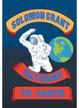 按需印刷Solomon Grant Returns to Earth[9781524584788]