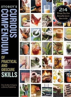 预订Storey's Curious Compendium of Practical and Obscure Skills: 214 Things You Can Actually Learn How to Do