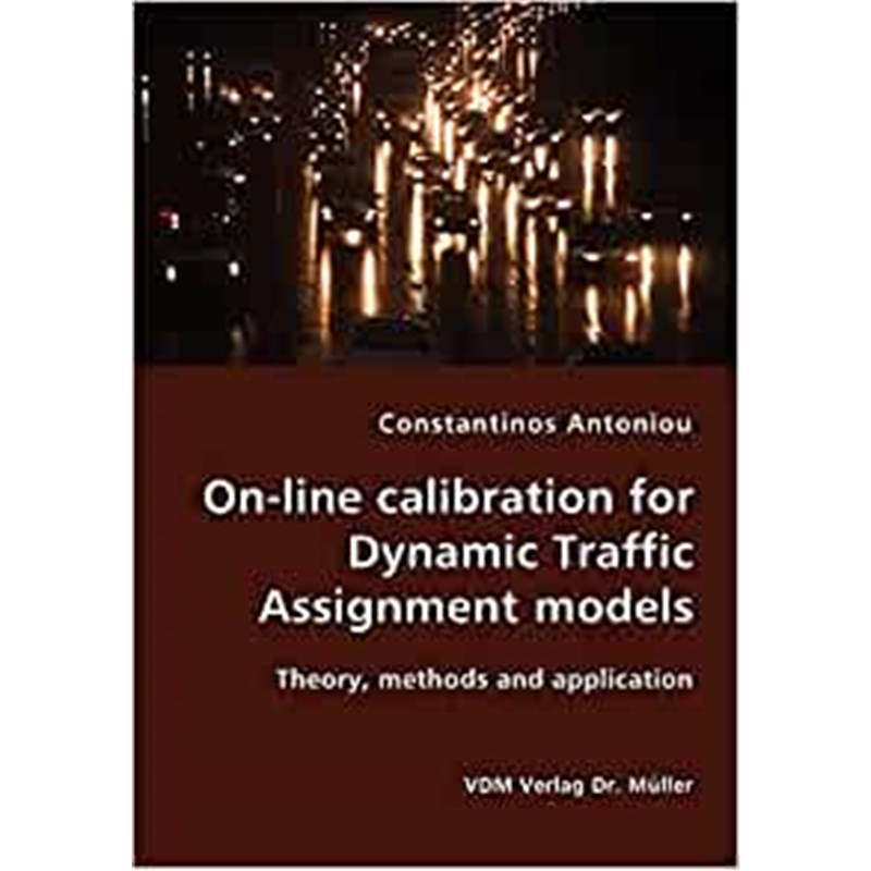按需印刷On-line calibration for Dynamic Traffic Assignment models- Theory, methods and application[9783836421416]