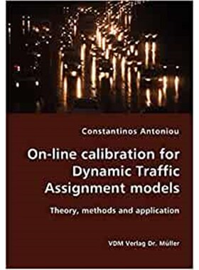按需印刷不退不换On-line calibration for Dynamic Traffic Assignment models- Theory, methods and application[9783836421416