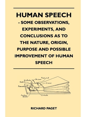 预订Human Speech - Some Observations, Experiments, And Conclusions as to the Nature, Origin, Purpose and