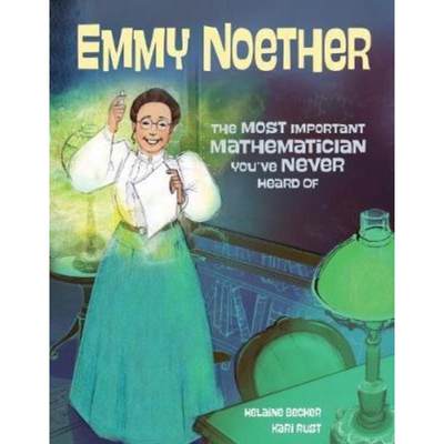 预订Emmy Noether:The Most Important Mathematician You've Never Heard Of