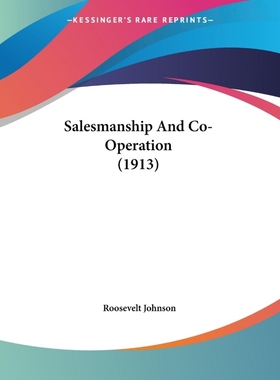 按需印刷Salesmanship And Co-Operation (1913)[9781104460839]