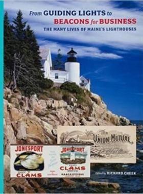 预订From Guiding Lights to Beacons for Business:The Many Lives of Maine's Lighthouses