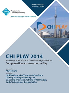 按需印刷不退不换CHI PLAY 14, ACM SIGCHI Annual Symposium Computer-Human Interface in Play[9781450333795]