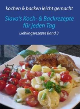 预订【德语】 kochen & backen leicht gemacht - Lieblingsrezepte. Bd.3:Slava's Koch- & B