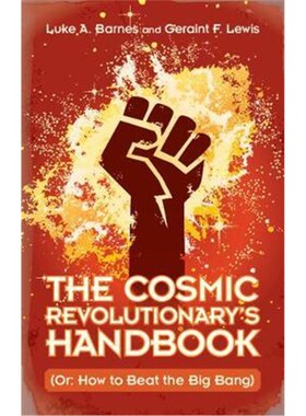 预订不退不换The Cosmic Revolutionary's Handbook:(Or: How to Beat the Big Bang)