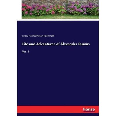 按需印刷Life and Adventures of Alexander Dumas[9783337178161]