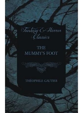 按需印刷不退不换The Mummy's Foot[9781473324213]