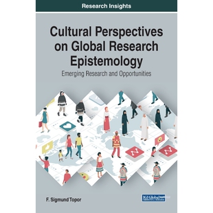 Global Research Epistemology 按需印刷Cultural 9781522589846 Perspectives