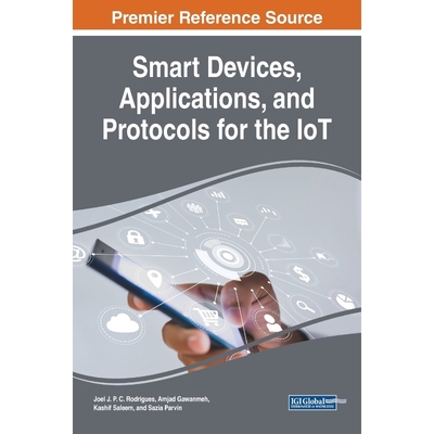 按需印刷Smart Devices, Applications, and Protocols for the IoT[9781522578116]