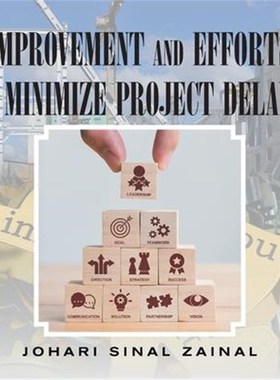 按需印刷Improvement and Efforts to Minimize Project Delays[9781543753981]