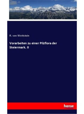 预订【德语】Vorarbeiten zu einer Pilzflora der Steiermark. II[9783337856359]