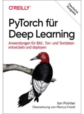 预订【德语】 PyTorch für Deep Learning:Anwendungen für Bild-, Ton- und Textdaten entwi