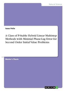 预订A Class of P-Stable Hybrid Linear Multistep Methods with Minimal Phase-Lag Error for Second Order In