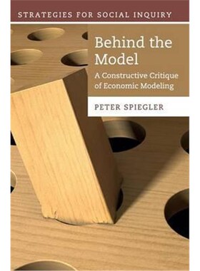 按需印刷不退不换Behind the Model:A Constructive Critique of Economic Modeling[9781107069664]