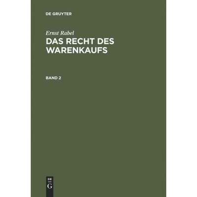 按需印刷不退不换DEG Ernst Rabel: Das Recht des Warenkaufs. Band 2[9783111207575]