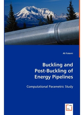 按需印刷Buckling and Post-Buckling of Energy Pipelines[9783639064520]