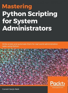 按需印刷Mastering Python Scripting for System Administrators[9781789133226]