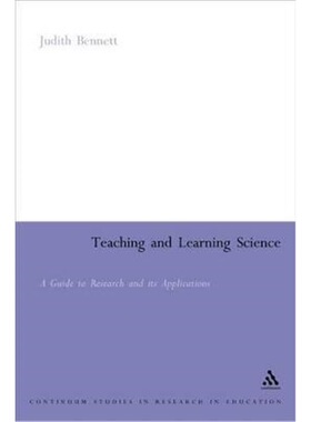 按需印刷Teaching and Learning Science:A Guide to Recent Research and its Applications[9780826477453]