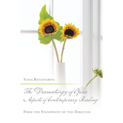 按需印刷不退不换The Dramaturgy of Opera. Aspects of Contemporary Reading[9781543416381]