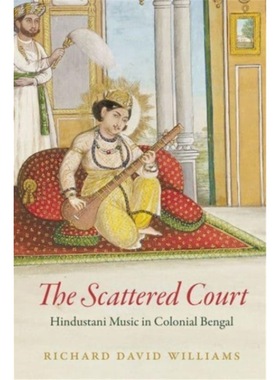 预订 音乐The Scattered Court:Hindustani Music in Coloni