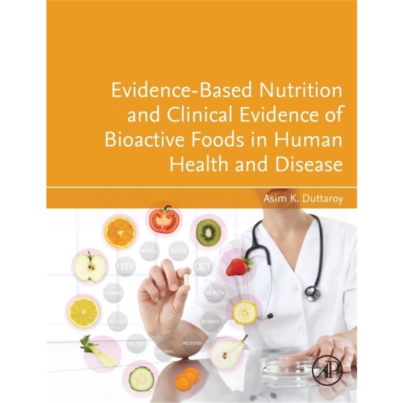 预订Evidence-Based Nutrition and Clinical Evidence of Bioactive Foods in Human Healt[9780128224052]