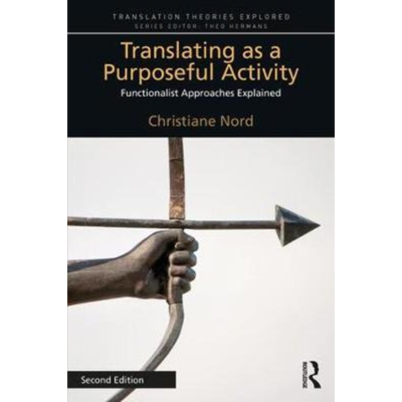 预订Translating as a Purposeful Activity:Functionalist Approaches Explained