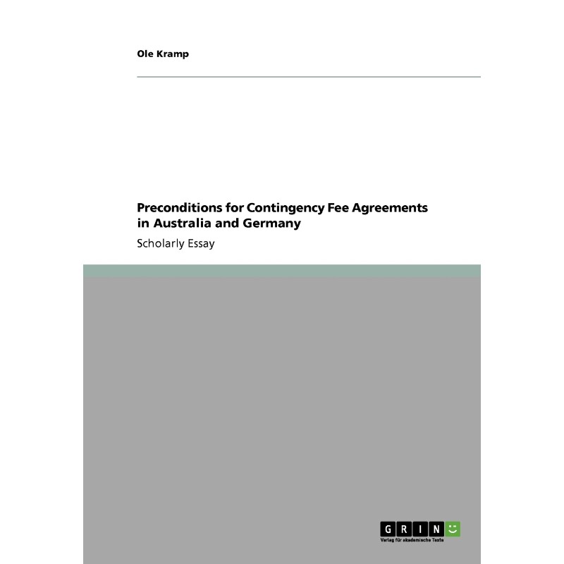 按需印刷不退不换Preconditions for Contingency Fee Agreements in Australia and Germany[9783640261888]