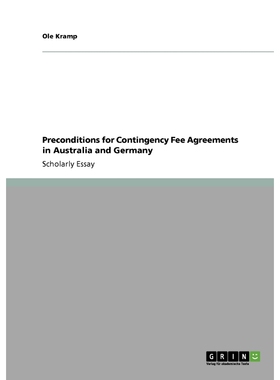 按需印刷不退不换Preconditions for Contingency Fee Agreements in Australia and Germany[9783640261888]