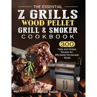 and Essential Grill Unique 预订不退不换The for Cookbook Smoker Pellet Tasty Affordable Grills 300 Recipes Homem Wood