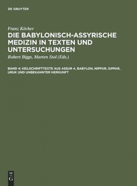 按需印刷DEG Keilschrifttexte aus Assur 4, Babylon, Nippur, Sippar, Uruk und unbekannter Herkunft[9783110015966]