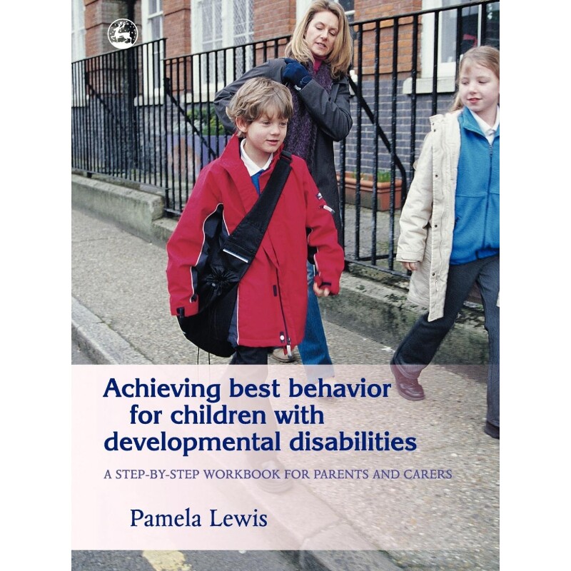 按需印刷不退不换Achieving Best Behavior for Children with Developmental Disabilities[9781843108092]