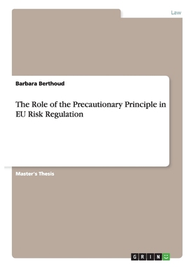 按需印刷The Role of the Precautionary Principle in EU Risk Regulation[9783656572633]