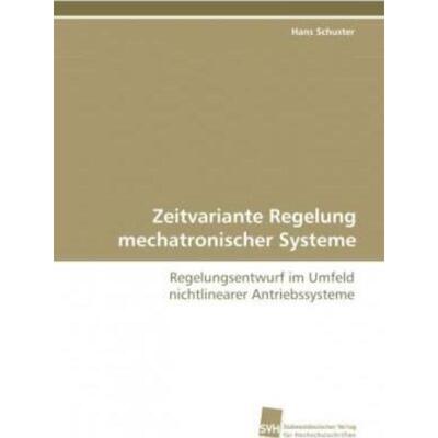 预订【德语】 Zeitvariante Regelung mechatronischer Systeme:Regelungsentwurf im Umfeld nichtlinea