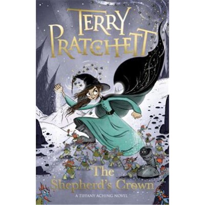 现货The Shepherd's Crown:A Tiffany Aching Novel