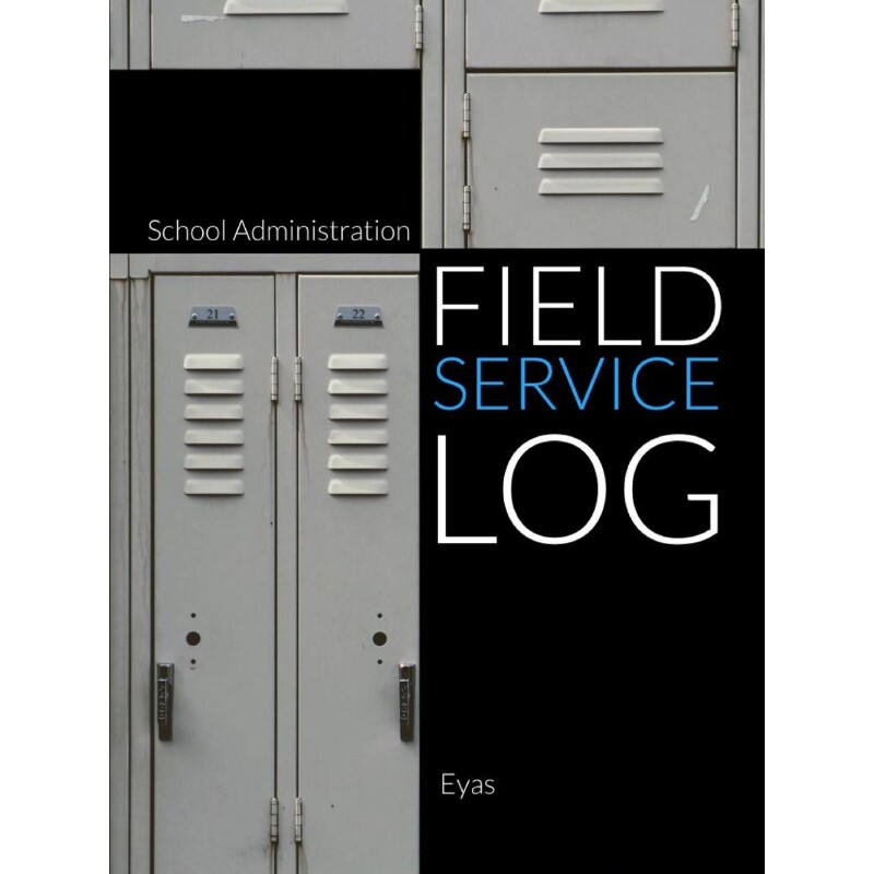 按需印刷不退不换School Administration Field Service Log (P)[9781794738775]