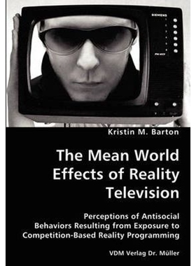 预订The Mean World Effects of Reality Television- Perceptions of Antisocial Behaviors Resulting from Exp