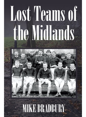 按需印刷不退不换Lost Teams of the Midlands[9781483695297]