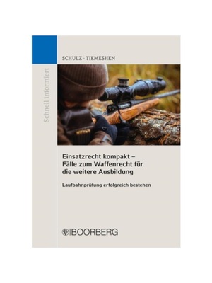 预订【德语】Einsatzrecht kompakt - F?lle zum Waffenrecht für die weitere Ausbildung:Laufbahnprüfung erfolgreich besteh
