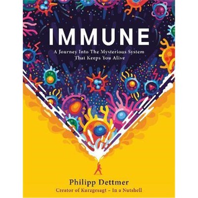 预订Immune:The bestselling book from Kurzgesagt - a gorgeously illustrated deep dive into the immune system