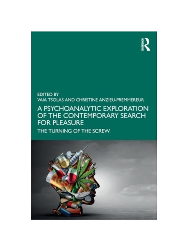 按需印刷不退不换TF A Psychoanalytic Exploration of the Contemporary Search for Pleasure[9781032471136]